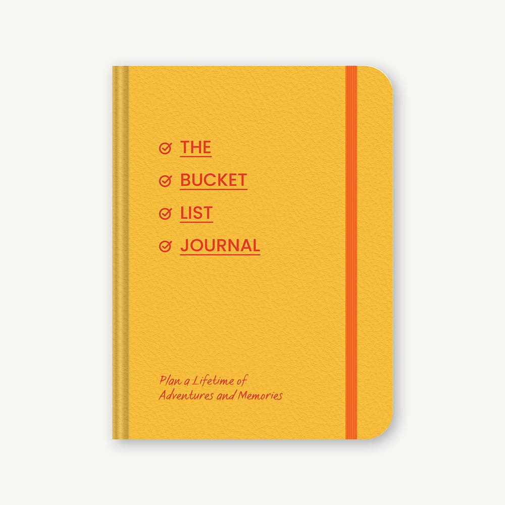 The Bucket List Journal: Plan a Lifetime of Adventures and Memories
