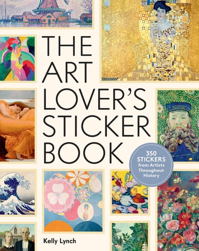 Art Lover's Sticker Book: 350 Stickers from Artists Throughout History - Lynch, Kelly Cover Image
