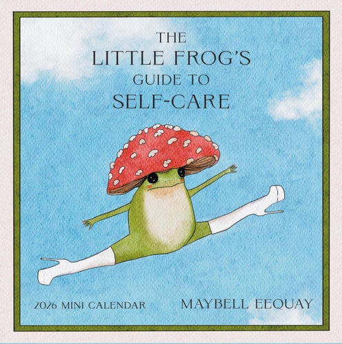 Little Frog's Guide to Self-Care Mini Wall Calendar 2026 - Eequay, Maybell Cover Image