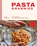 Pasta Grannies: The Official Cookbook: The Secrets of Italy's Best Home Cooks - Bennison, Vicki Cover Image