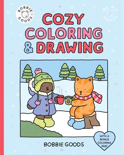 Bobbie Goods Cozy Coloring & Drawing: With a Bonus Coloring Pad - Goods, Bobbie Cover Image