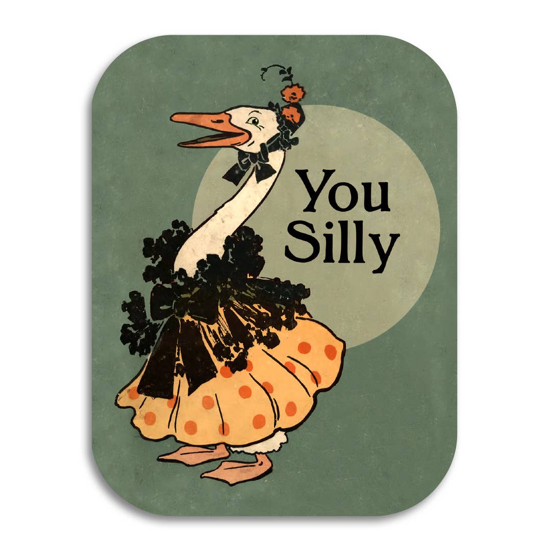 "You Silly (Goose)" Greeting Card