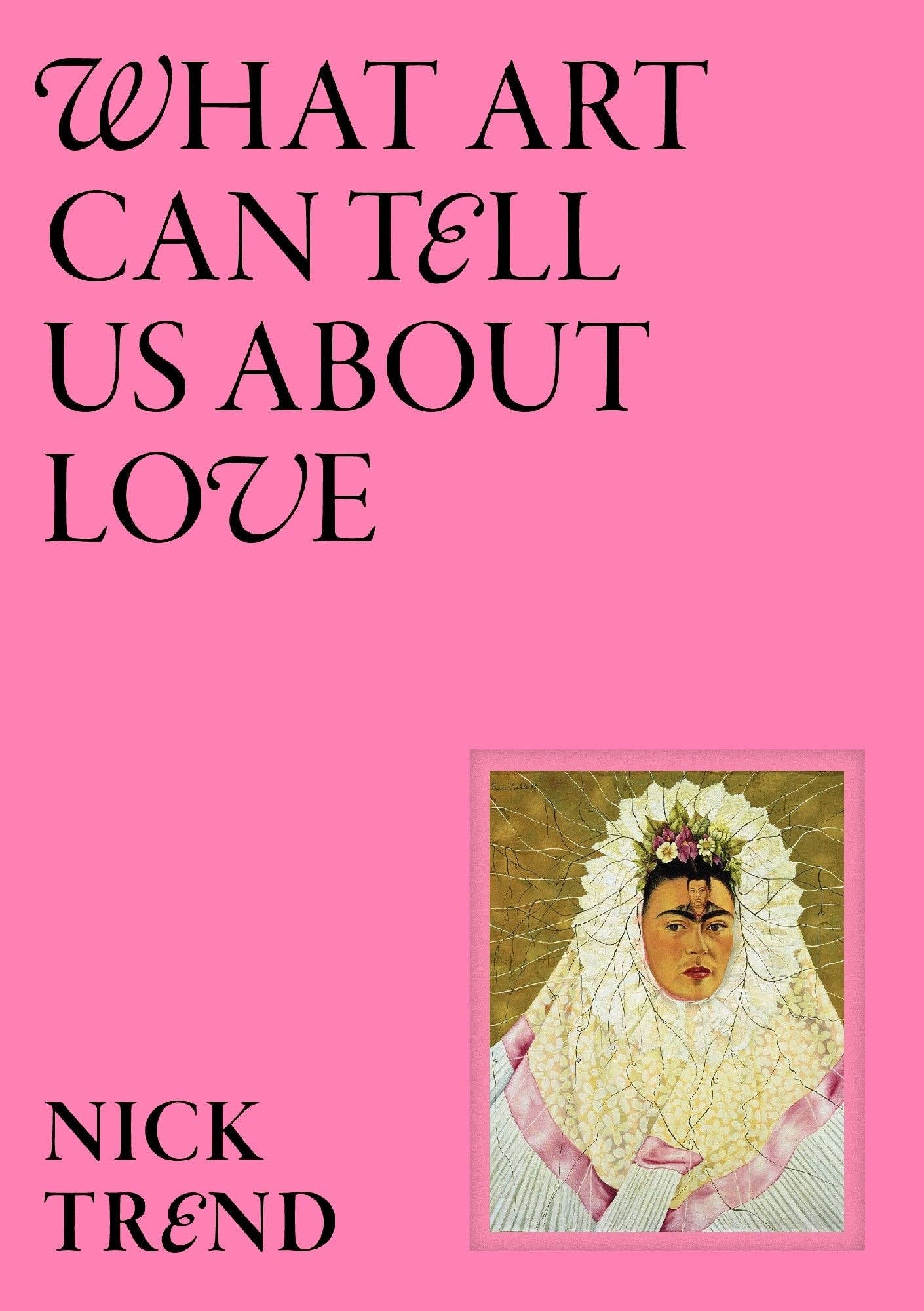 What Art Can Tell Us About Love - Trend, Nick