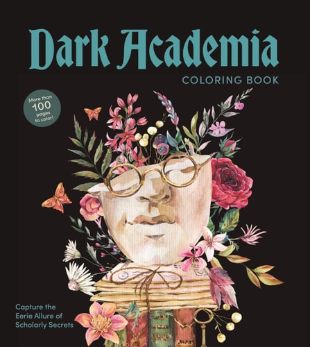 Dark Academia Coloring Book: Capture the Eerie Allure of Scholarly Secrets - Editors of Chartwell Books Cover Image
