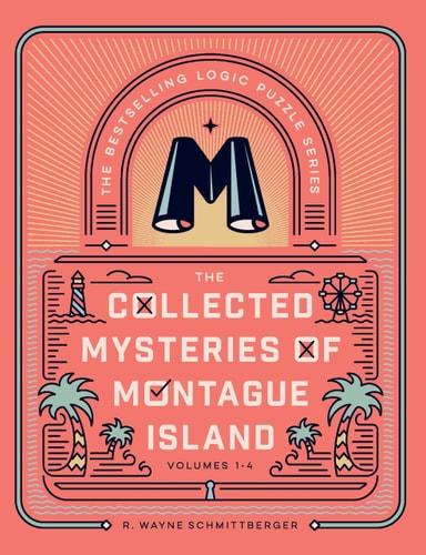 Collected Mysteries of Montague Island: Volumes 1 to 4 - Schmittberger, R. Wayne Cover Image