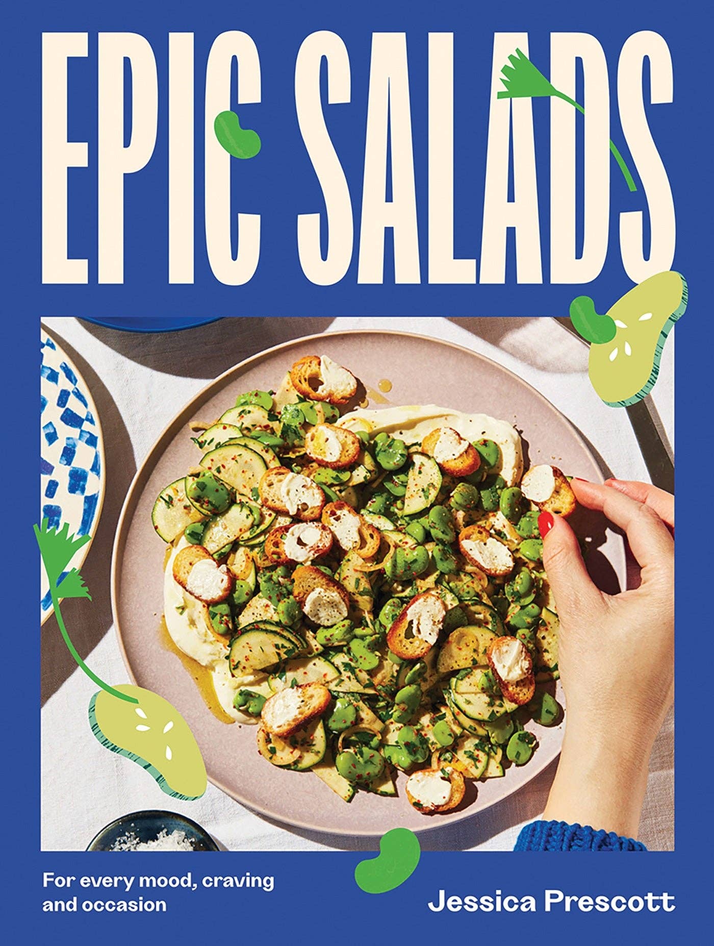 Epic Salads: For Every Mood, Craving and Occasion - Prescott, Jessica