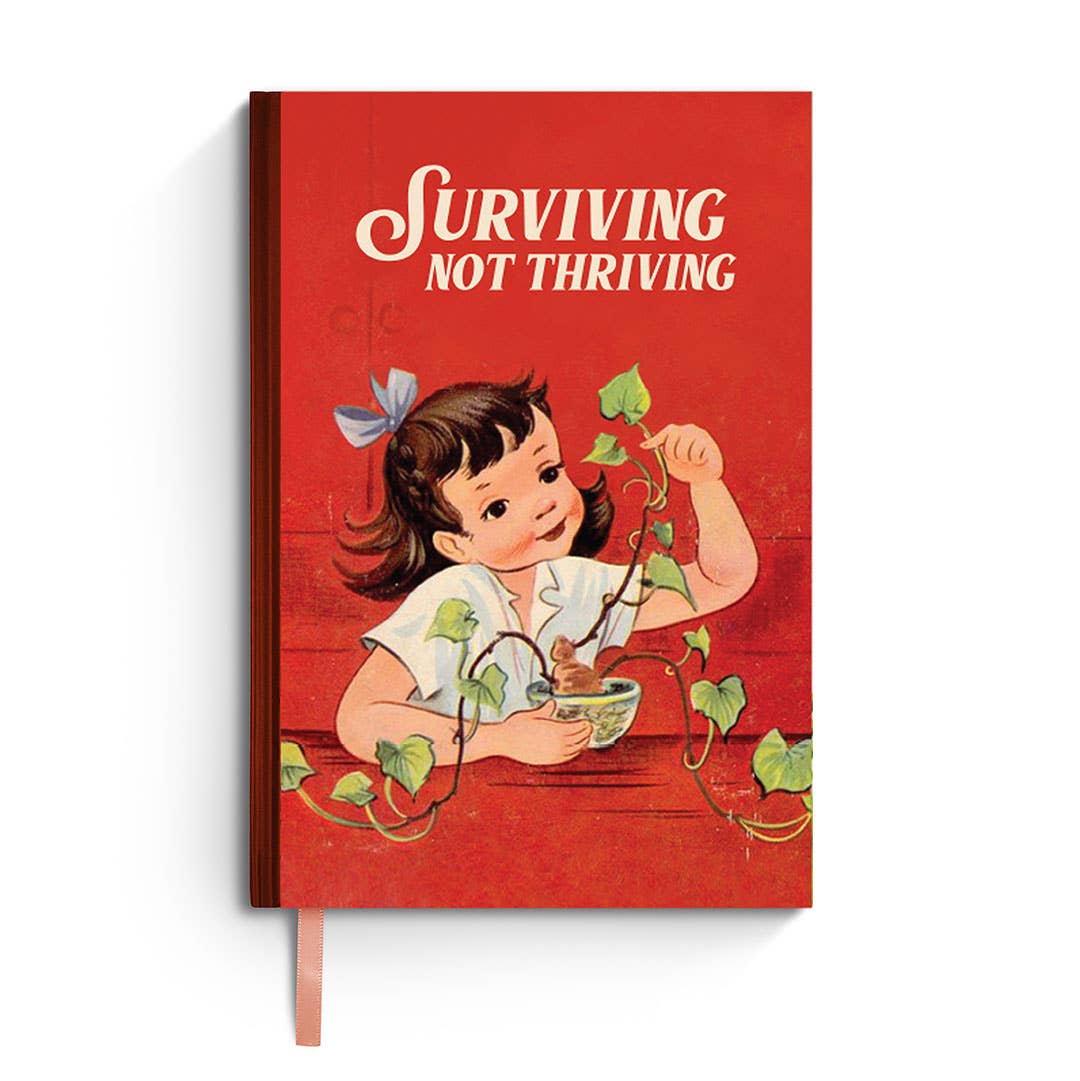 "Surviving Not Thriving" Notebook