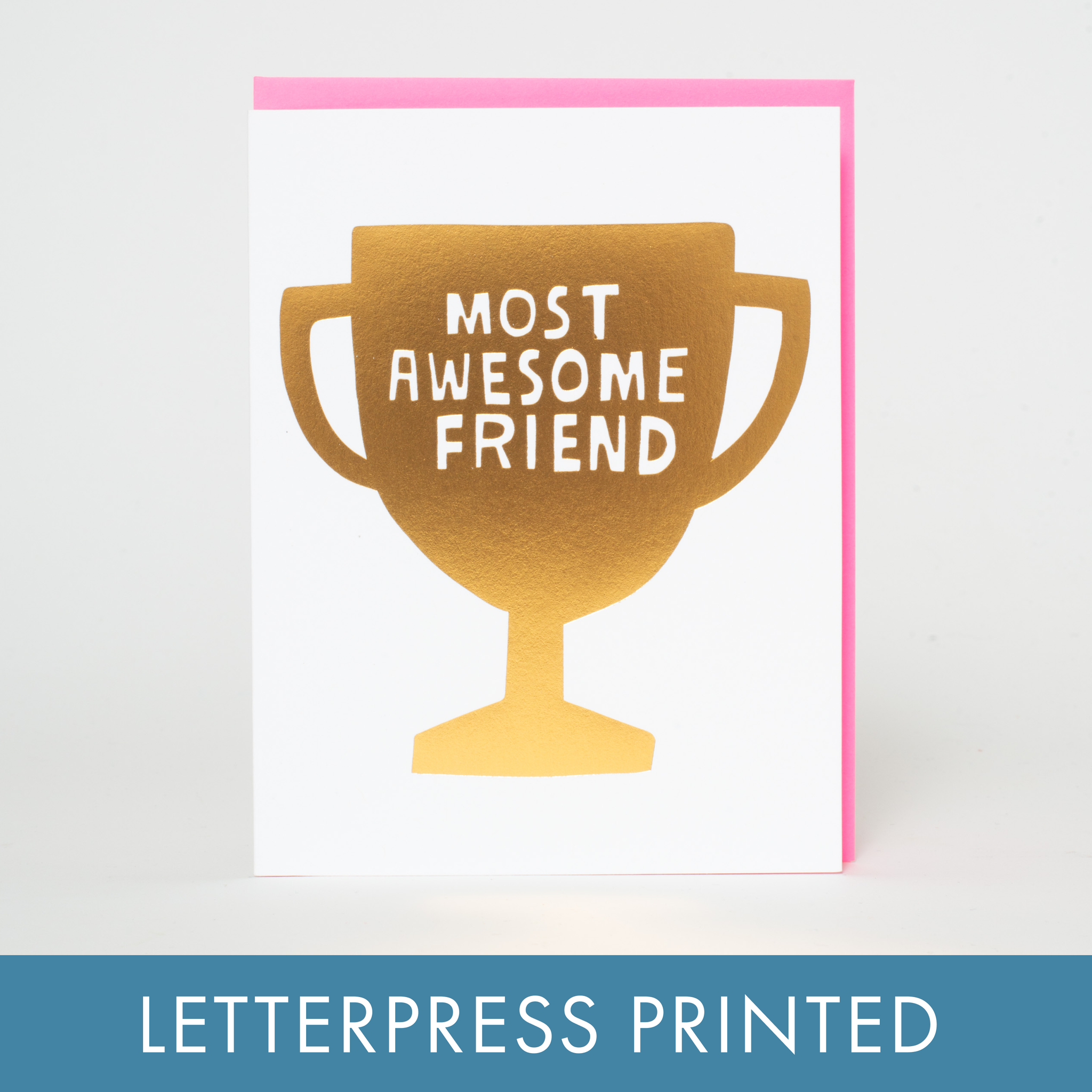 "Awesome Friend Trophy" Letterpress Greeting Card