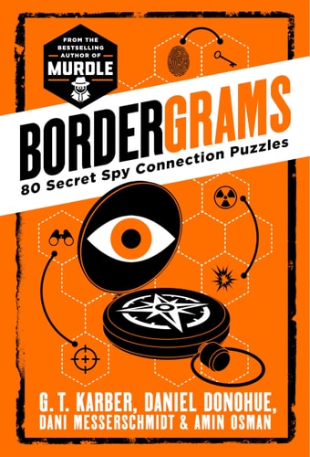 Bordergrams: 80 Secret Spy Connection Puzzles - Karber, G. T. Cover Image