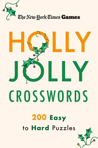 New York Times Games Holly Jolly Crosswords: 200 Easy to Hard Puzzles - New York Times Cover Image