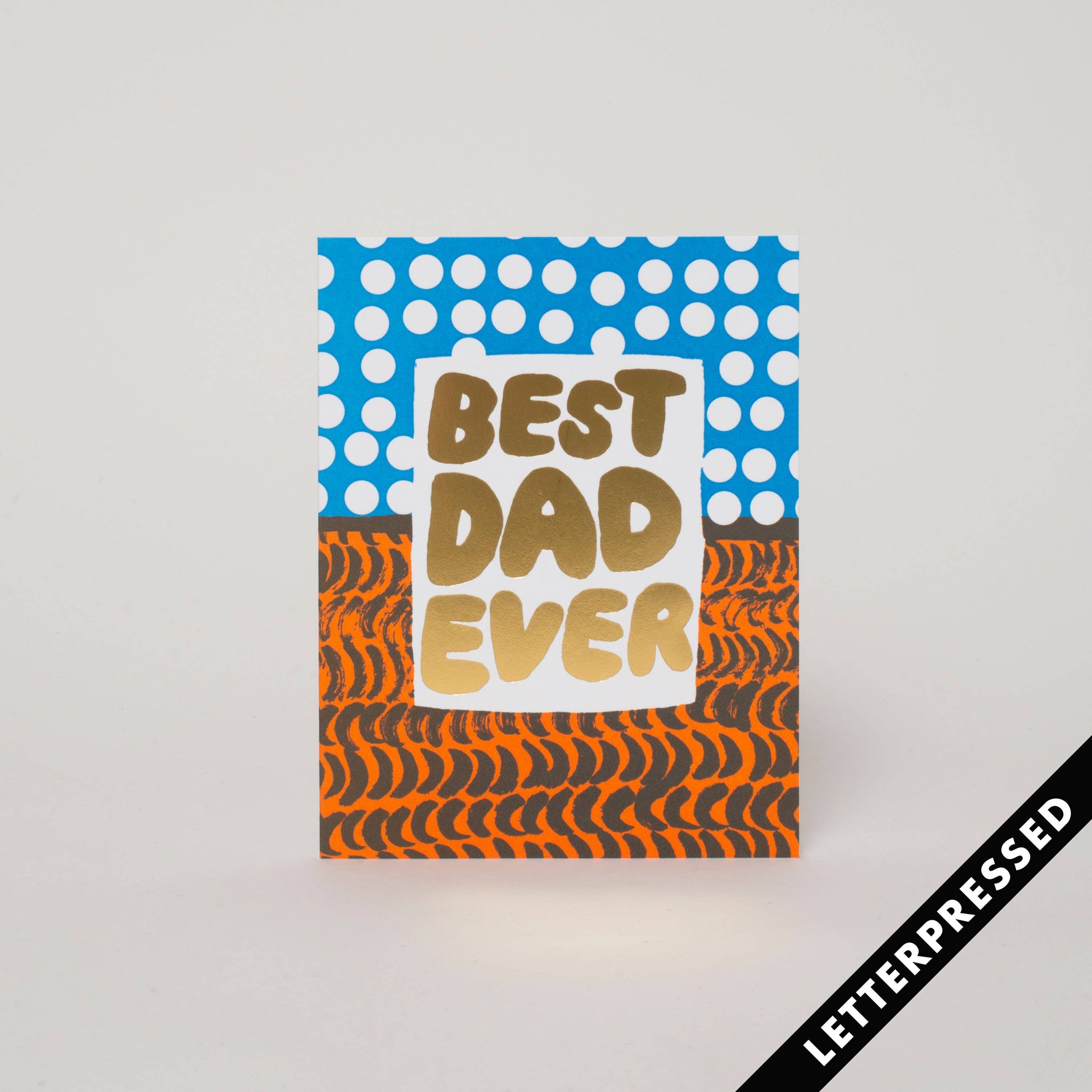 "Best Dad Ever" Letterpress Greeting Card