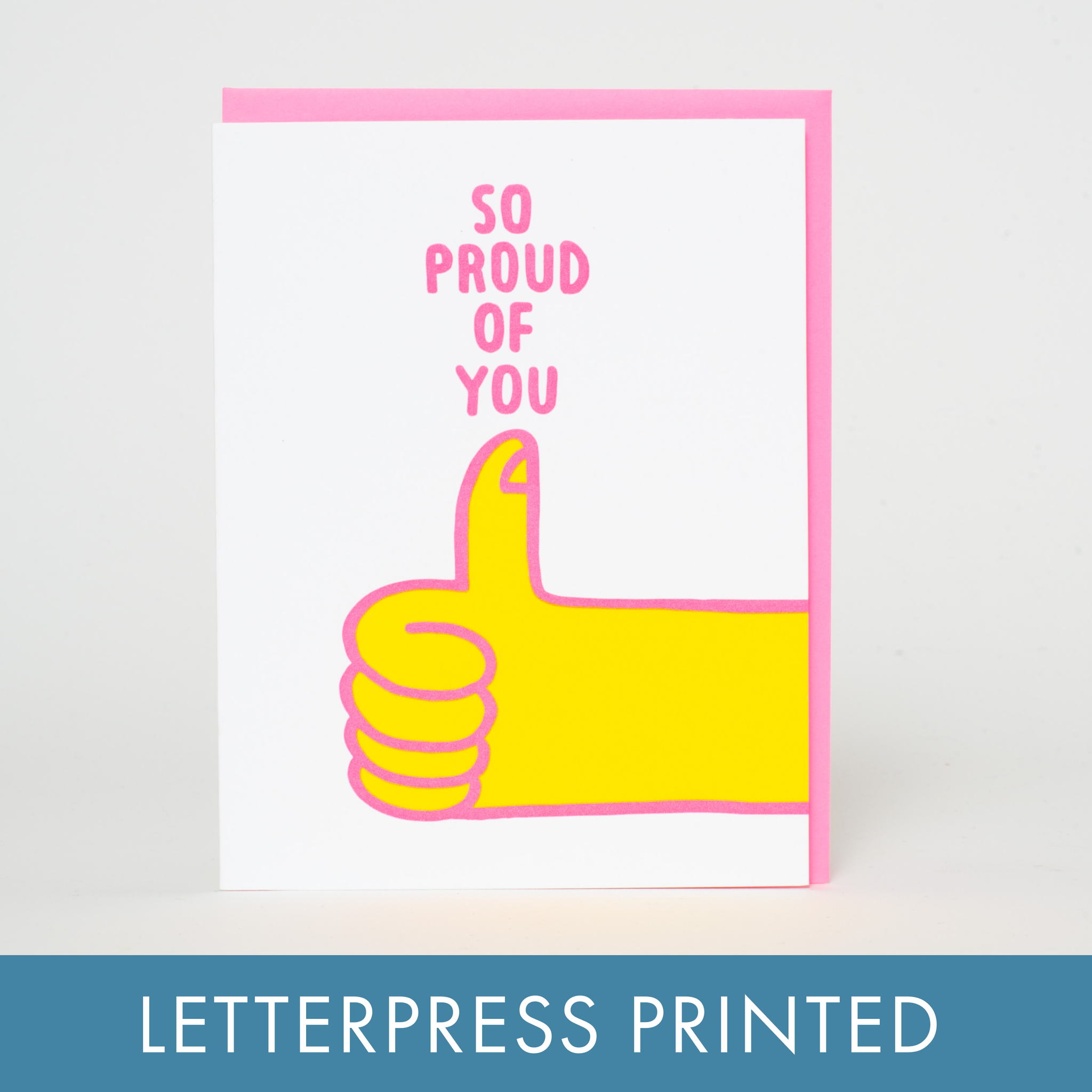 "Proud Of You Thumbs Up" Letterpress Greeting Card
