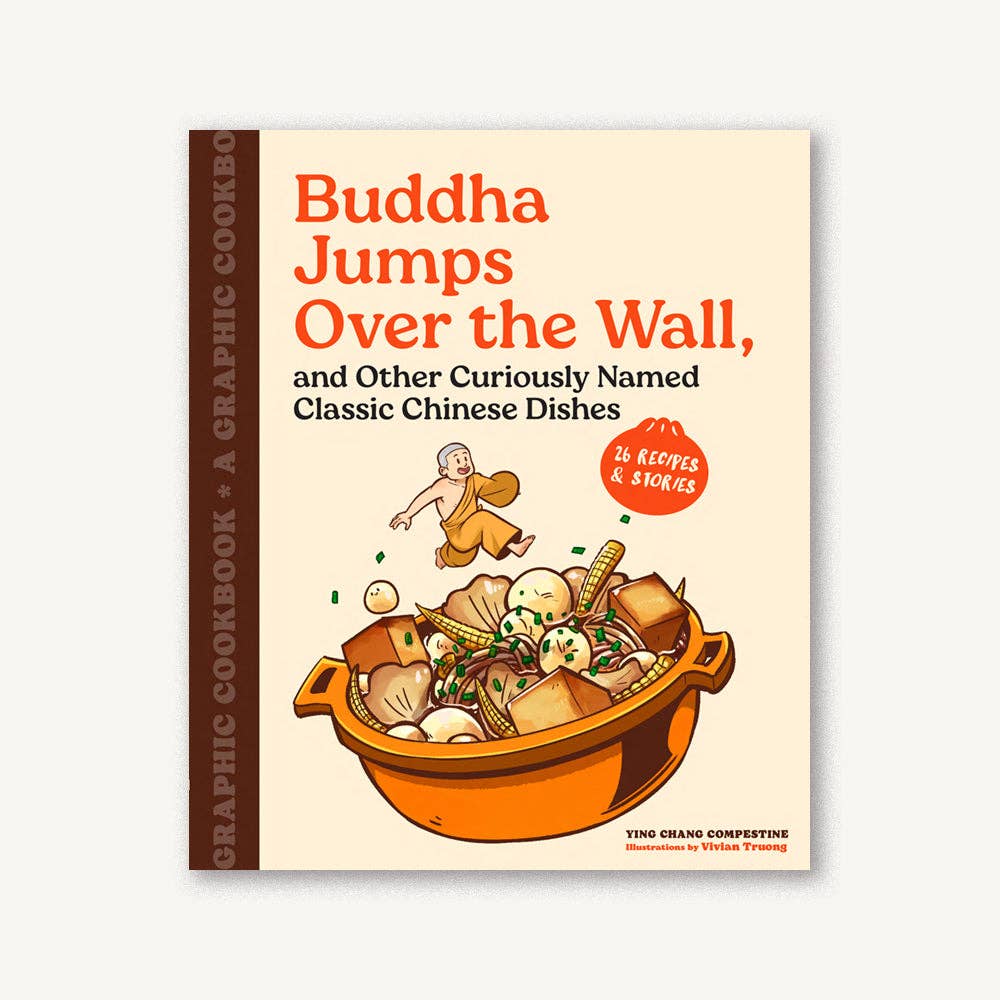 Buddha Jumps Over the Wall, and Other Curiously Named Classic Chinese Dishes - Chang Compestine, Ying