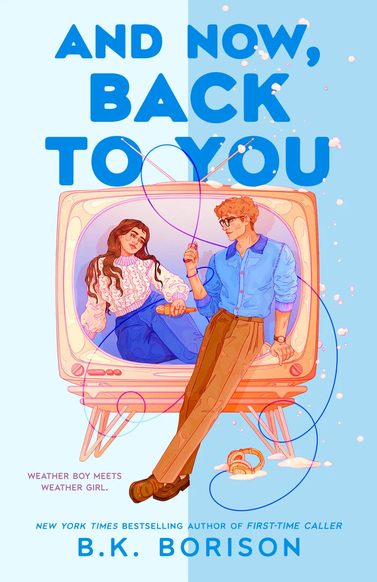 PREORDER - And Now, Back to You by B. K. Borison (2/24/26)