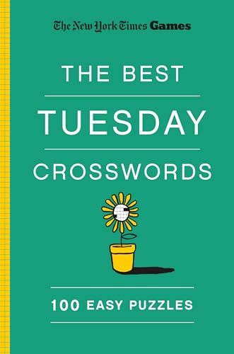 New York Times Games the Best Tuesday Crosswords: 100 Easy Puzzles - Shortz, Will Cover Image