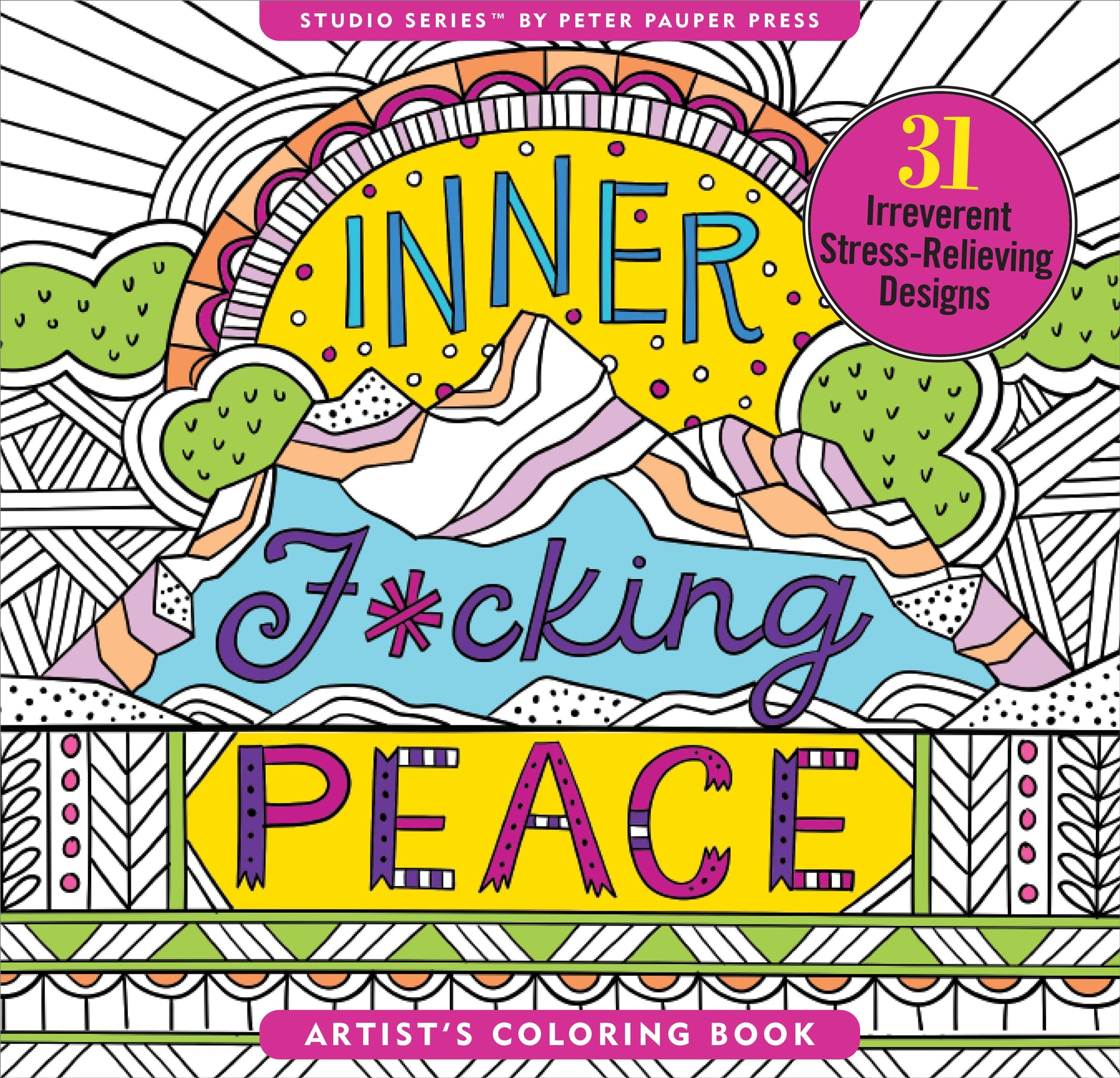 Inner F*cking Peace Adult Coloring Book (31 Stress-Relieving Designs) - Peter Pauper Press Inc Cover Image