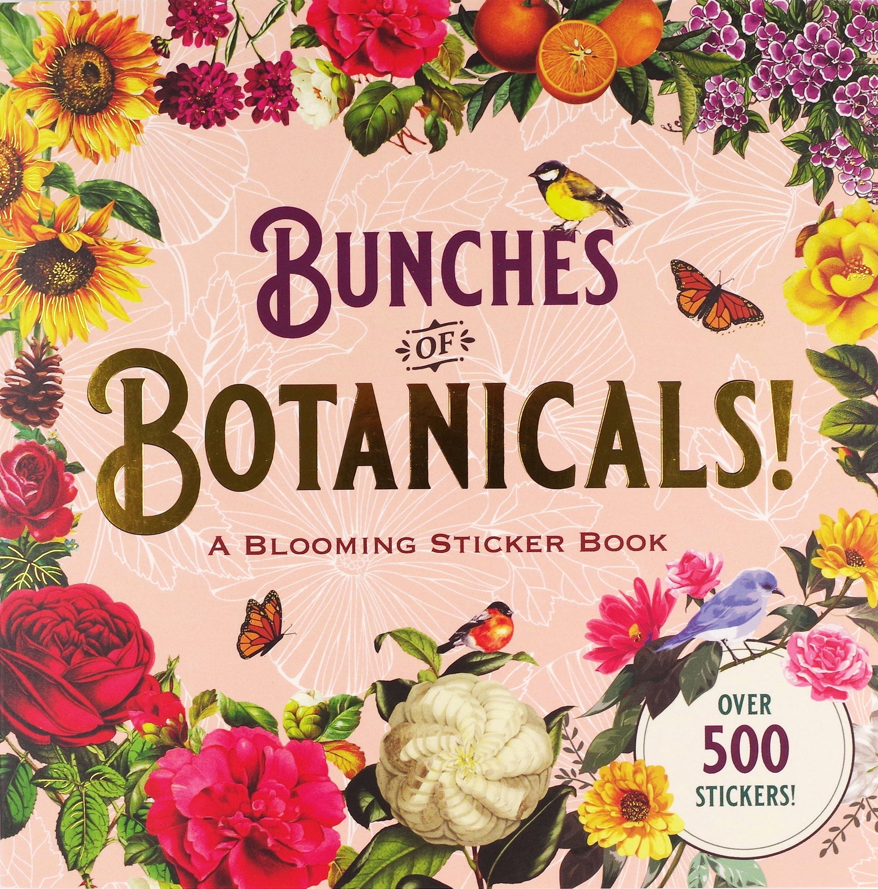 Bunches of Botanicals: A Blooming Sticker Book (Over 500+ Stickers!)