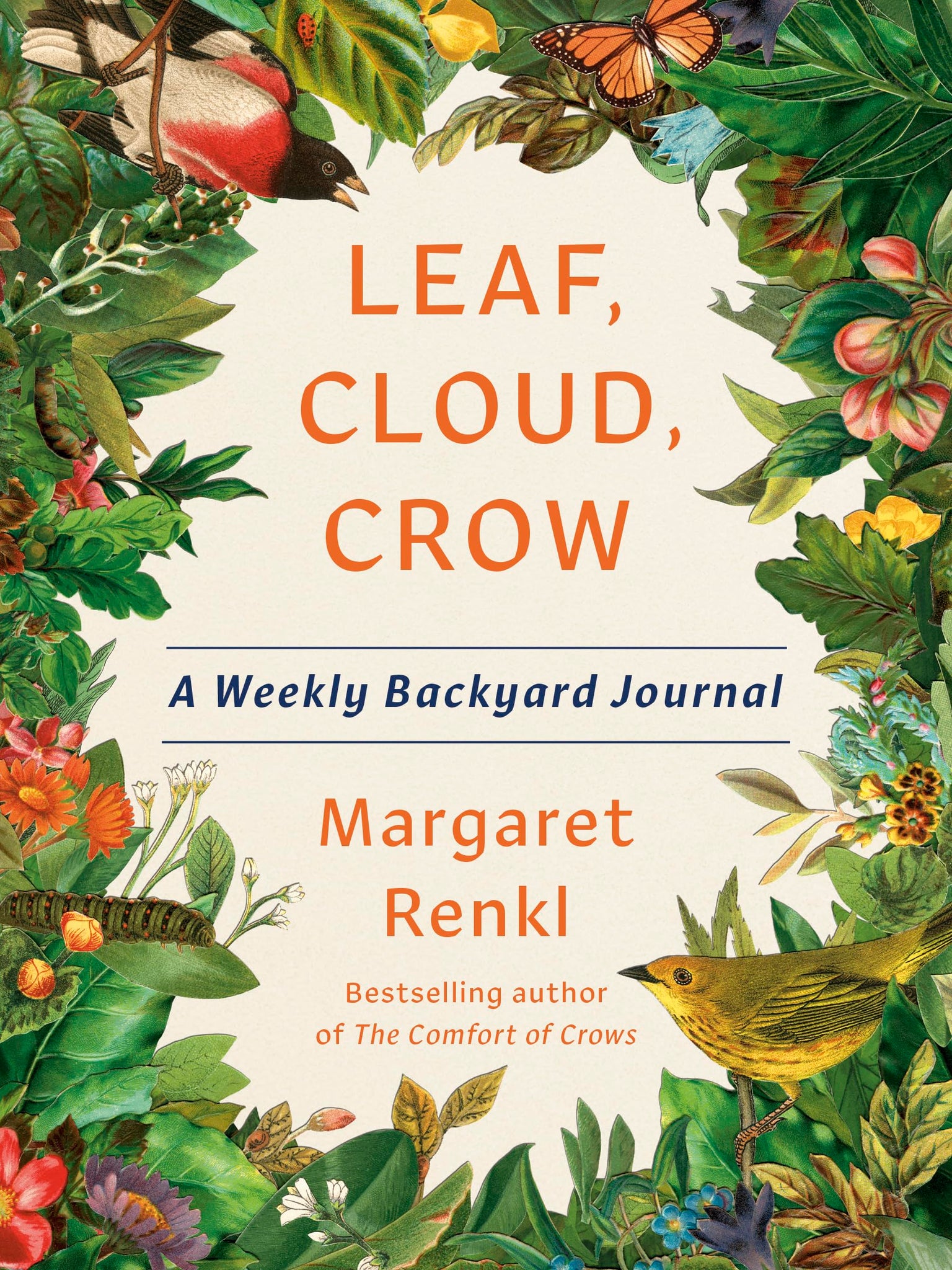 Leaf, Cloud, Crow: A Weekly Backyard Journal - Renkl, Margaret Cover Image