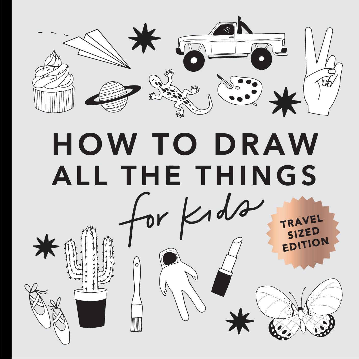 All the Things: How to Draw Books for Kids with Cars, Unicorns, Dragons, Cupcakes, and More (Stocking Stuffers for Kids) - Koch, Alli Cover Image