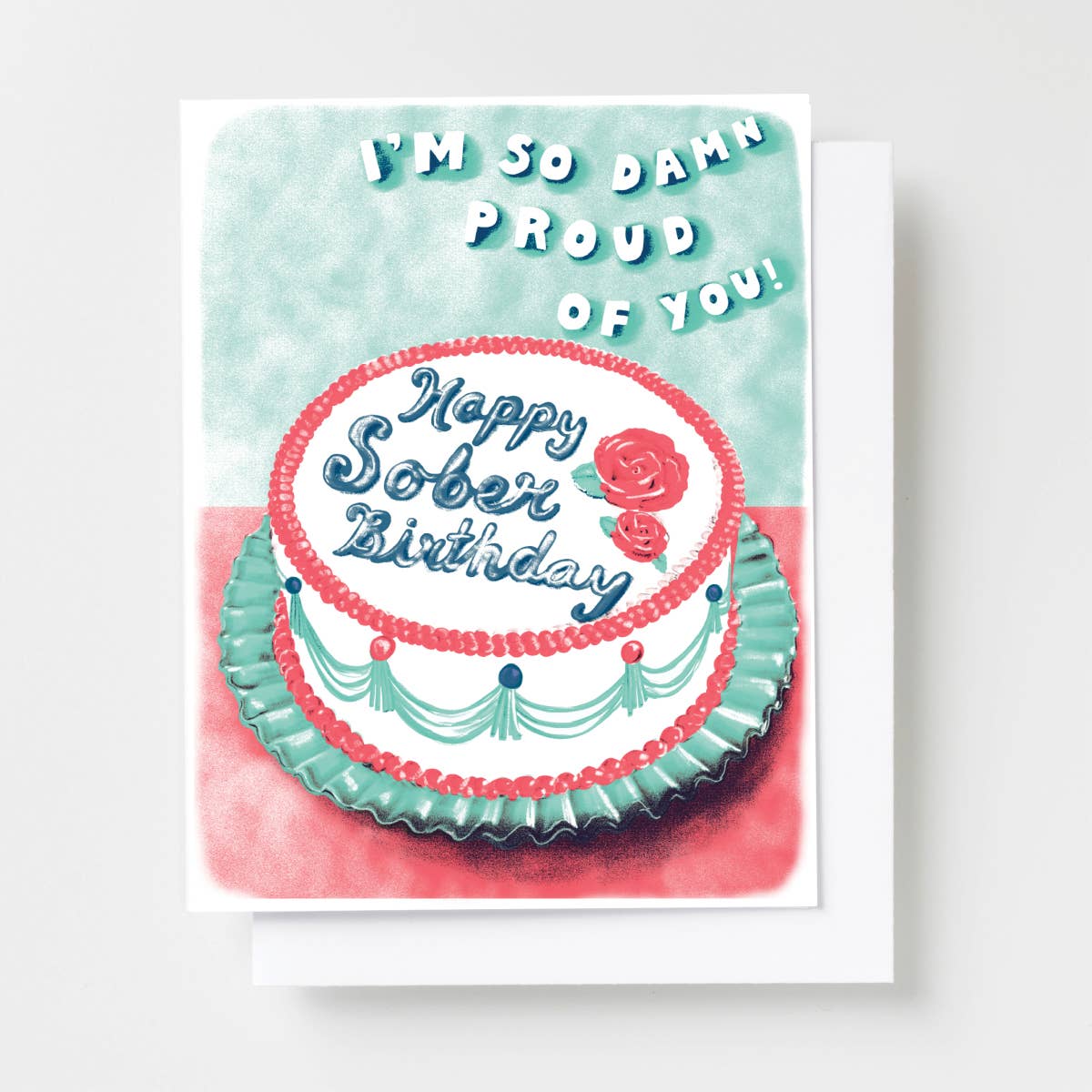 "Happy Sober Birthday (So Damn Proud of You)" Risograph Card