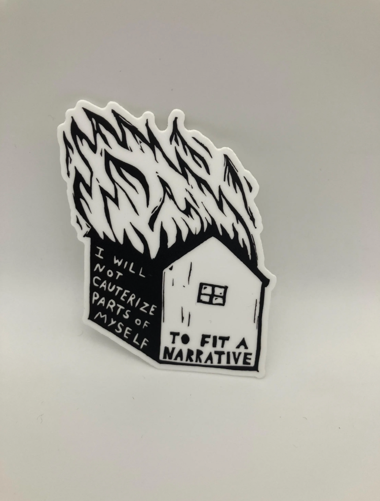 "I Will Not...Fit A Narrative" Sticker
