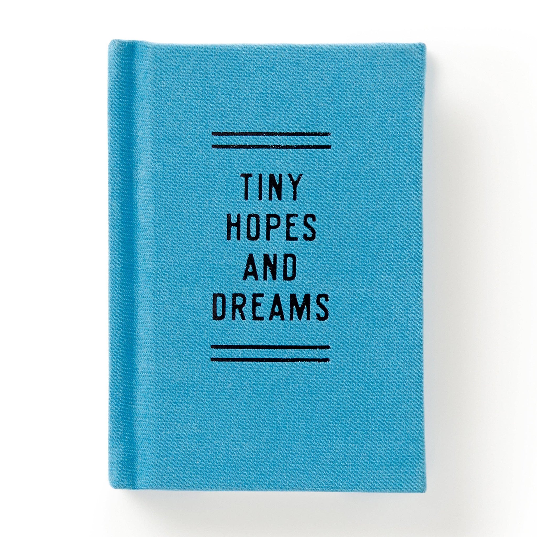 "Tiny Hopes And Dreams" Tiny Diary