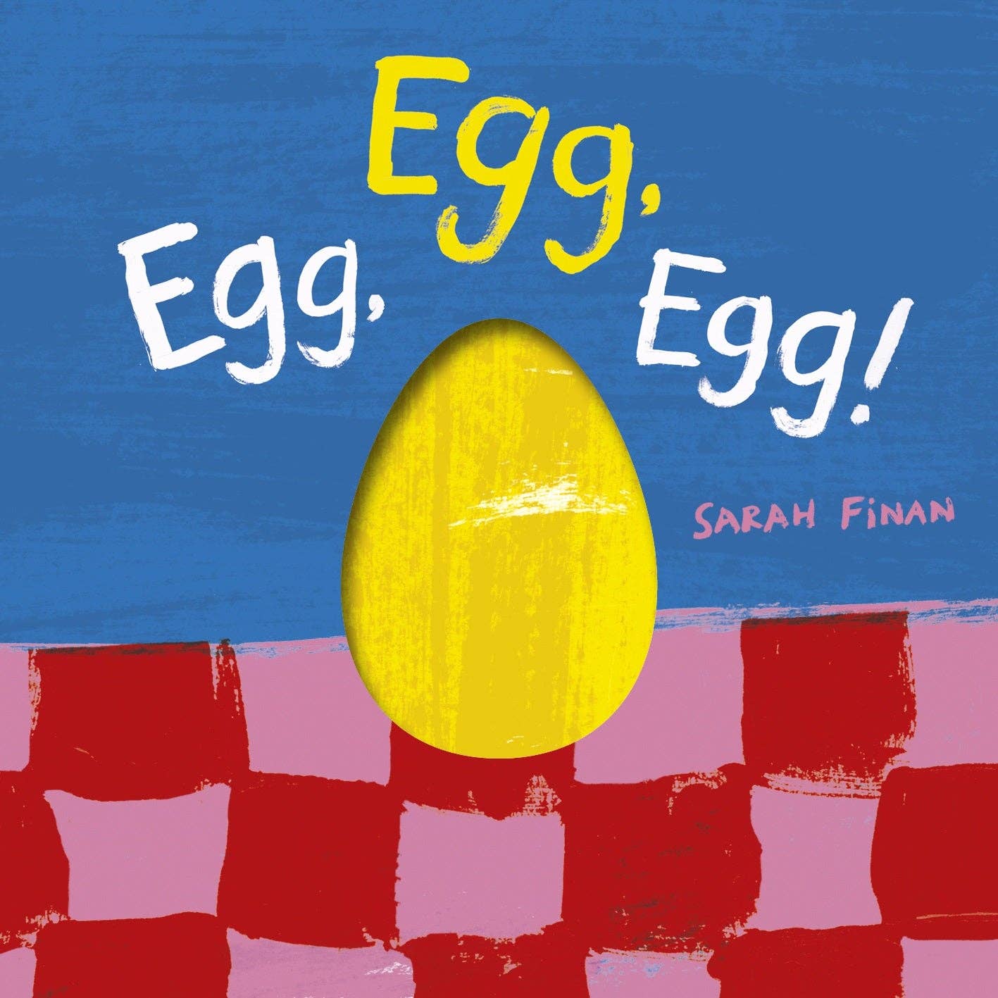 Egg, Egg, Egg! - Finan, Sarah