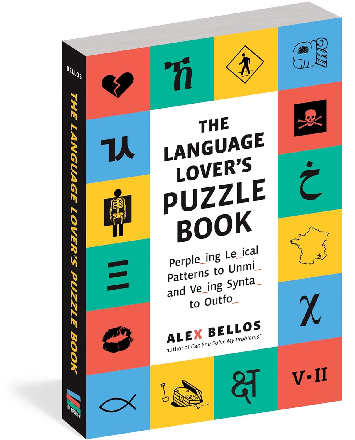 The Language Lover's Puzzle Book: A World Tour of Languages and Alphabets in 100 Amazing Puzzles - Bellos, Alex