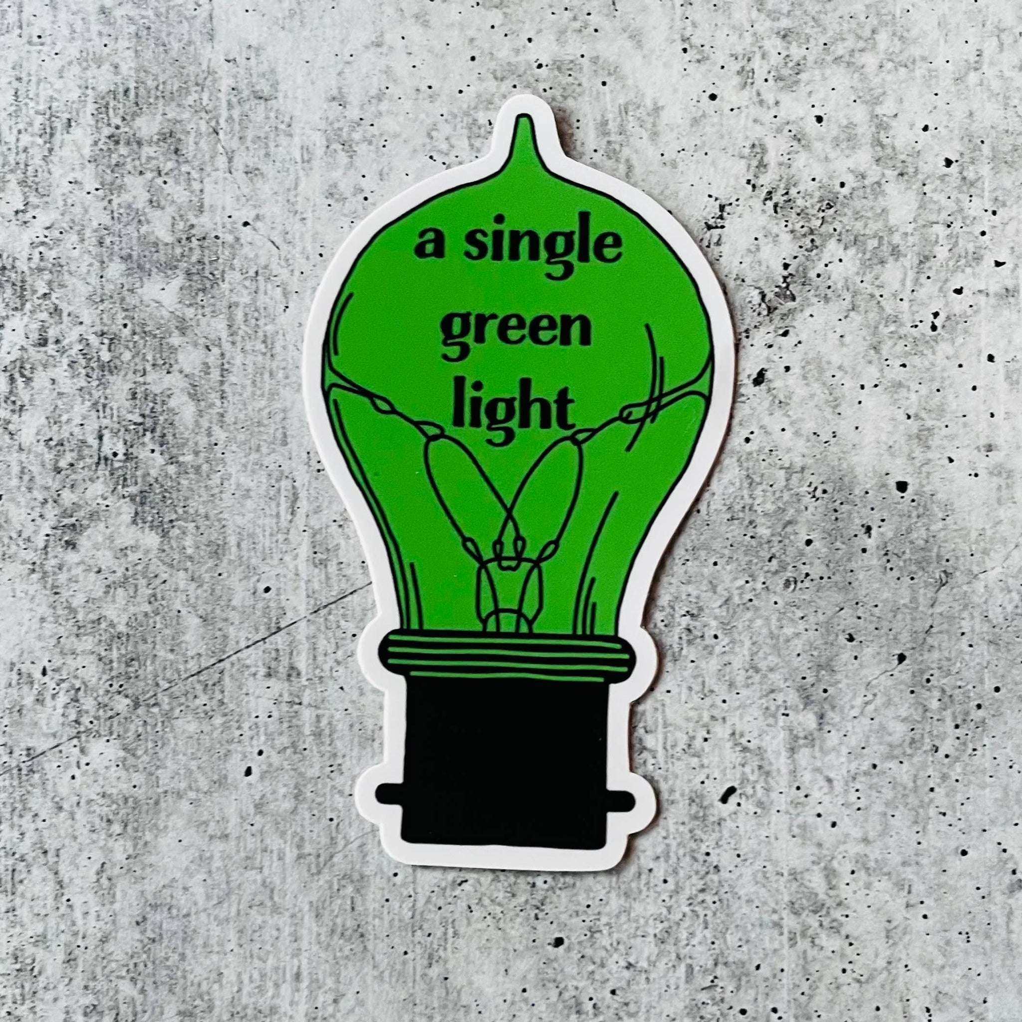"A Single Green Light" Sticker
