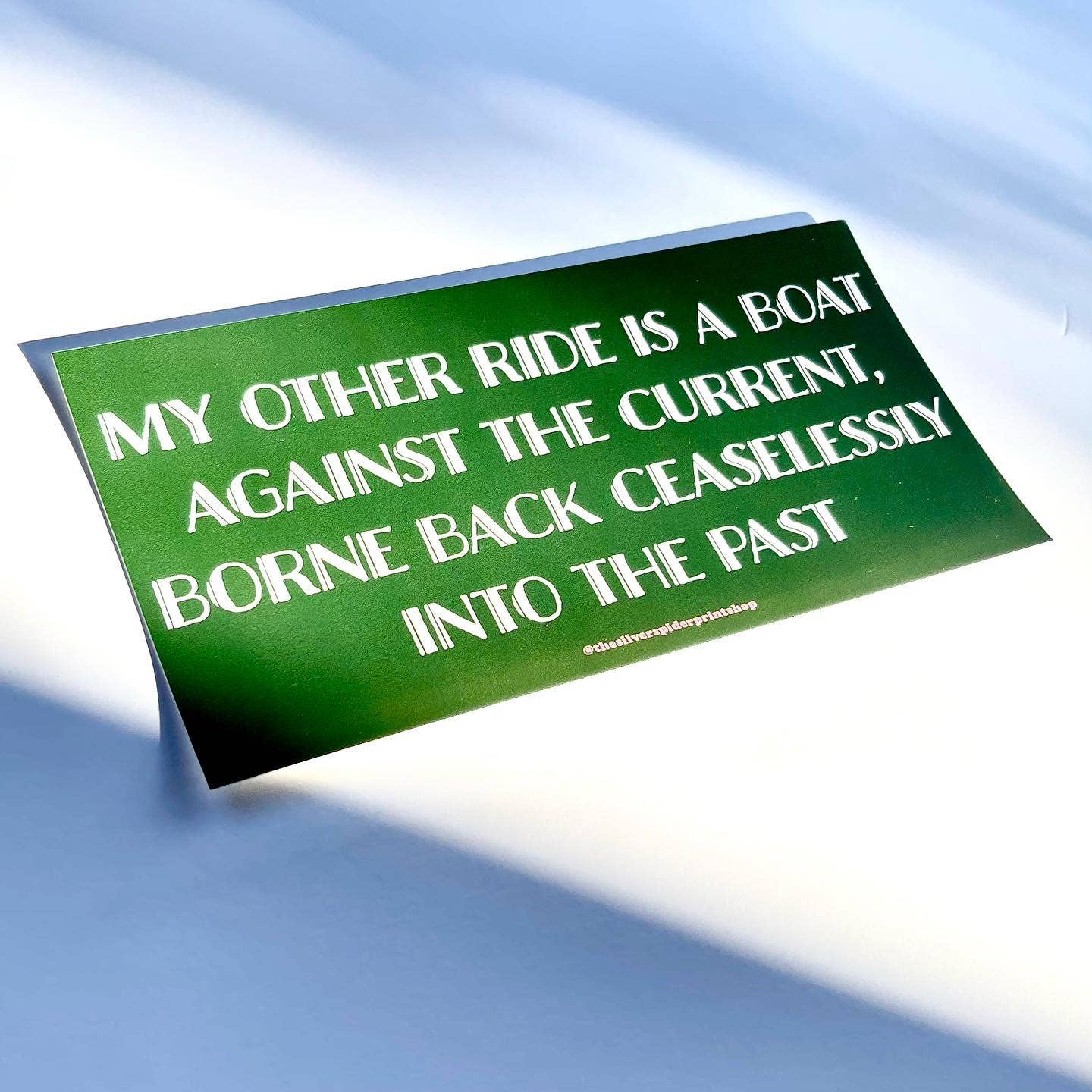 "Boat Against the Current"  Bumper Sticker