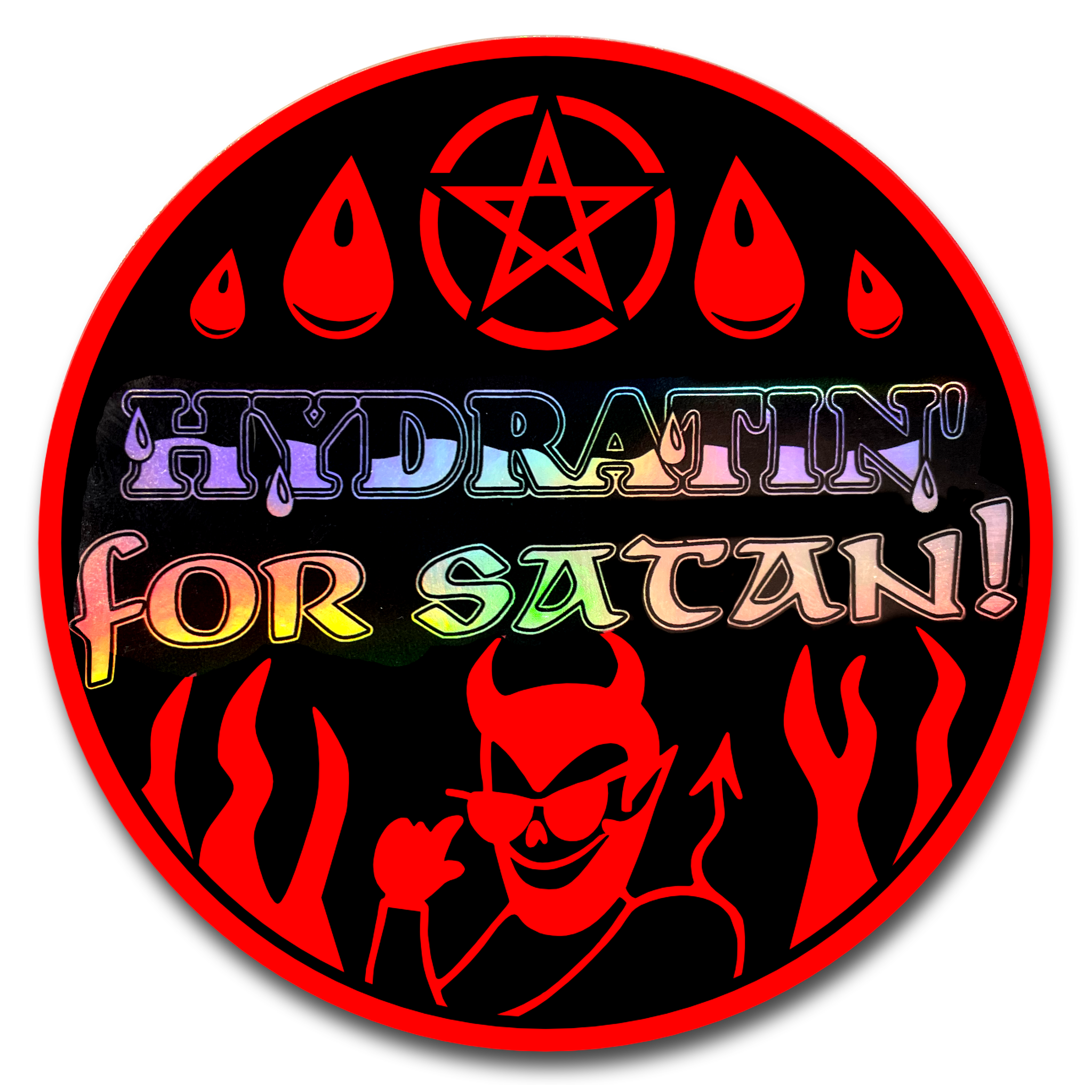 "Hydratin' For Satan" Sticker