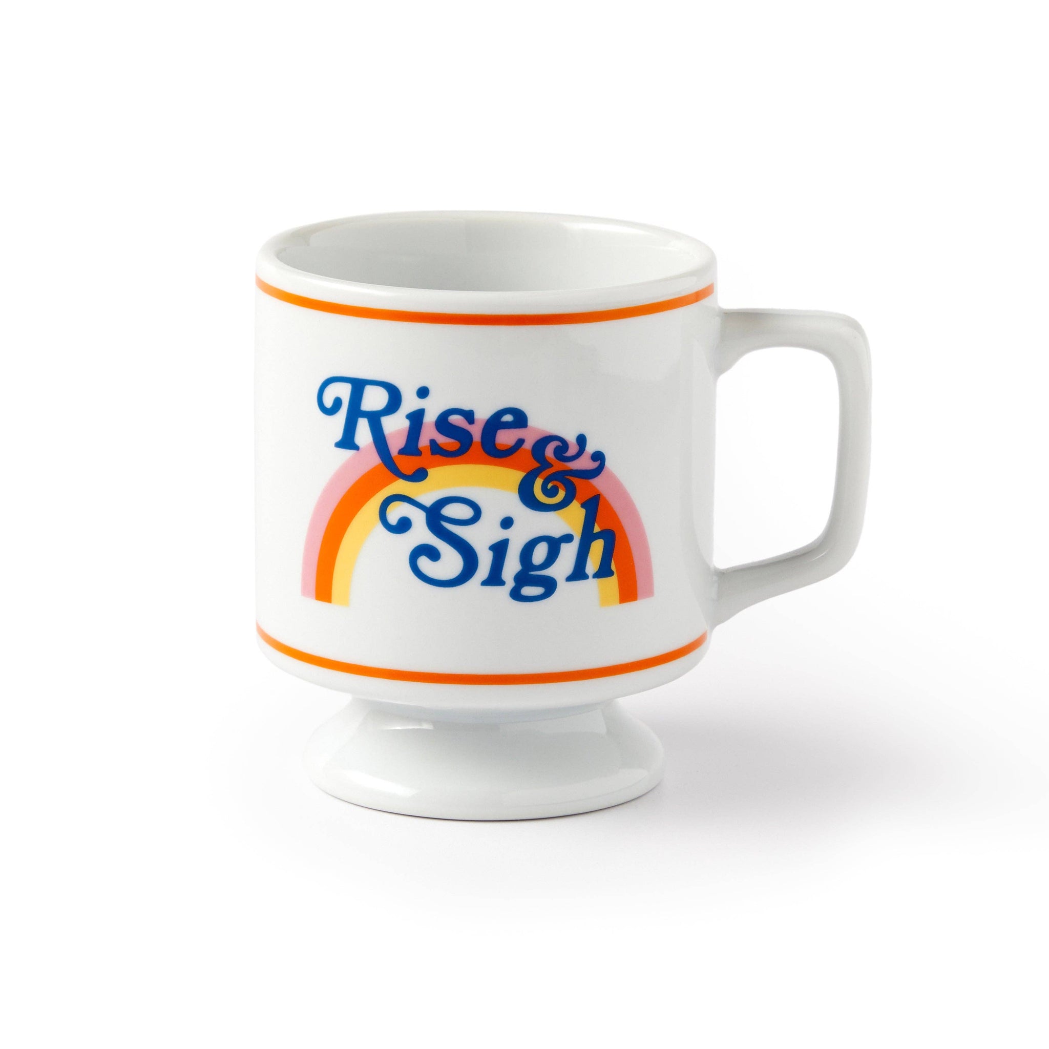 "Rise & Sigh" Pedestal Mug