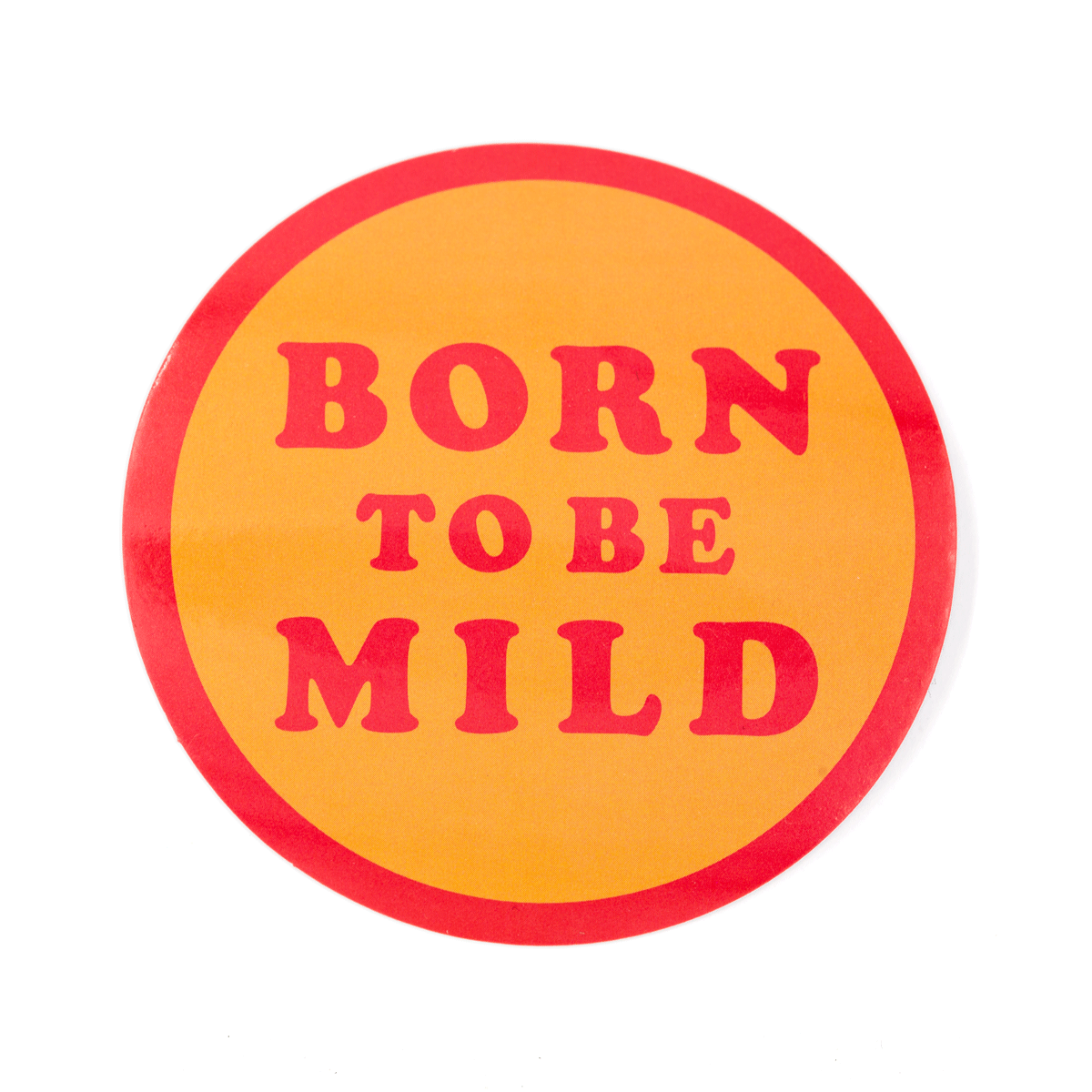 "Born To Be Mild" Vinyl Sticker