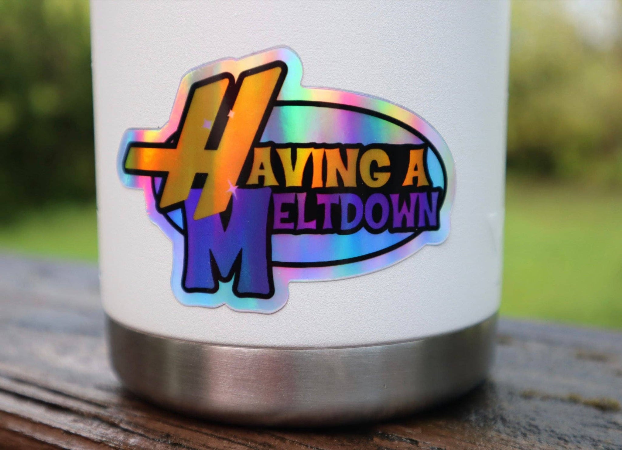 "Having A Meltdown" Holographic Sticker