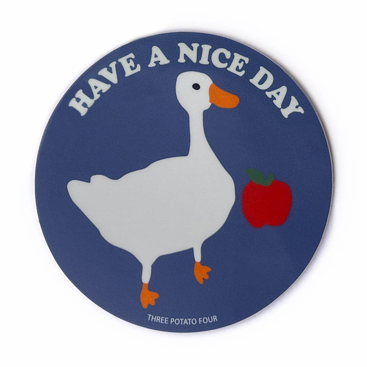 "Have A Nice Day" Goose Sticker