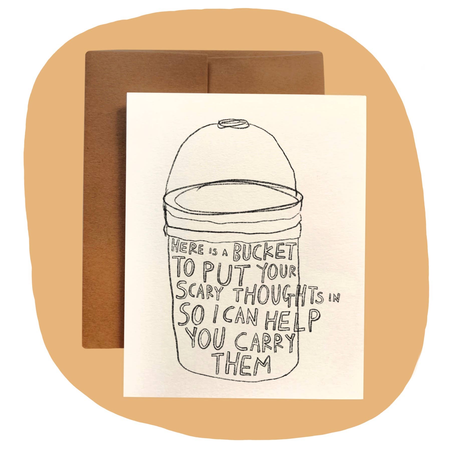 "HERE IS A BUCKET" Greeting Card