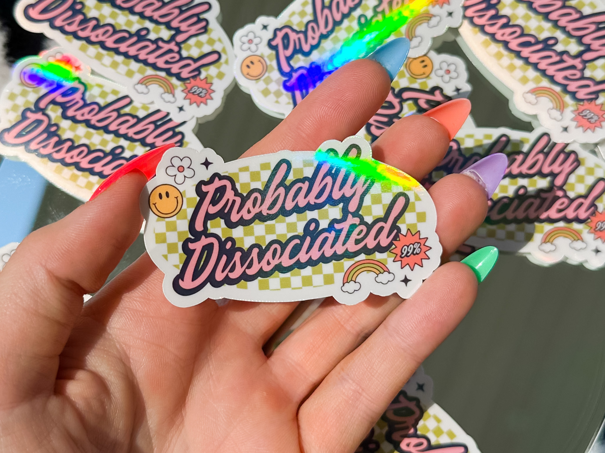 "Probably Dissociated" Holographic Sticker