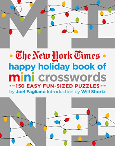 New York Times Happy Holiday Book of Mini Crosswords: 150 Easy Fun-Sized Puzzles - Fagliano, Joel Cover Image