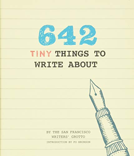 642 Tiny Things to Write about - San Francisco Writers' Grotto Cover Image