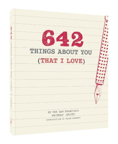 642 Things about You (That I Love): (Romantic Valentine's Day Gift, Writing Prompt Journal for Couples) - San Francisco Writers' Grotto Cover Image