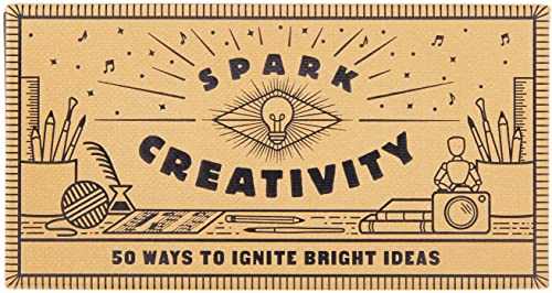 Spark Creativity: 50 Ways to Ignite Bright Ideas (Inspirational Gift, Holiday Stocking Stuffer) - Chronicle Books Cover Image