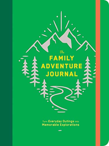 Family Adventure Journal: Turn Everyday Outings Into Memorable Explorations (Family Travel Journal, Family Memory Book, Vacation Memory Book): Turn Ev - Chronicle Books Cover Image