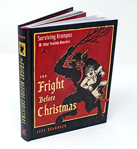 Fright Before Christmas: Surviving Krampus and Other Yuletide Monsters, Witches, and Ghosts - Belanger, Jeff Cover Image