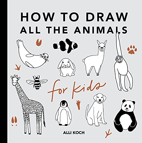 All the Animals: How to Draw Books for Kids - Koch, Alli Cover Image