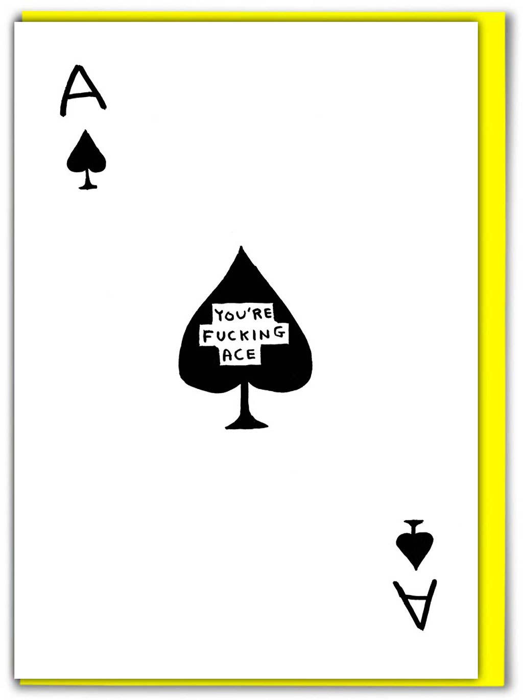 "You're Fucking Ace" Card